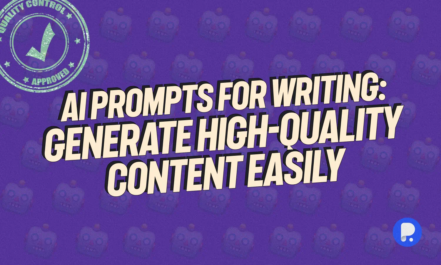AI Prompts for Writing: Generate High-Quality Content Easily